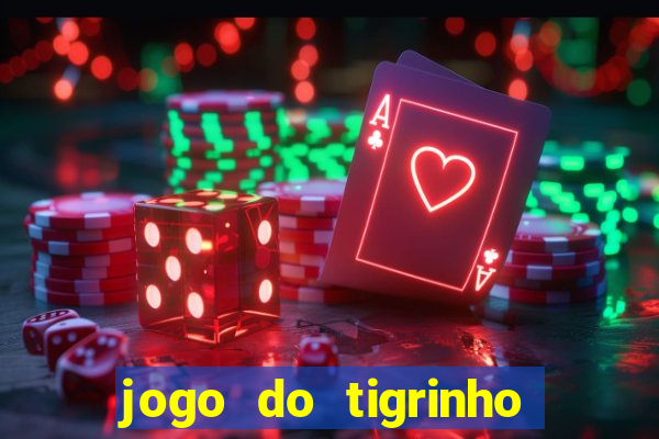 jogo do tigrinho fortune tiger demo